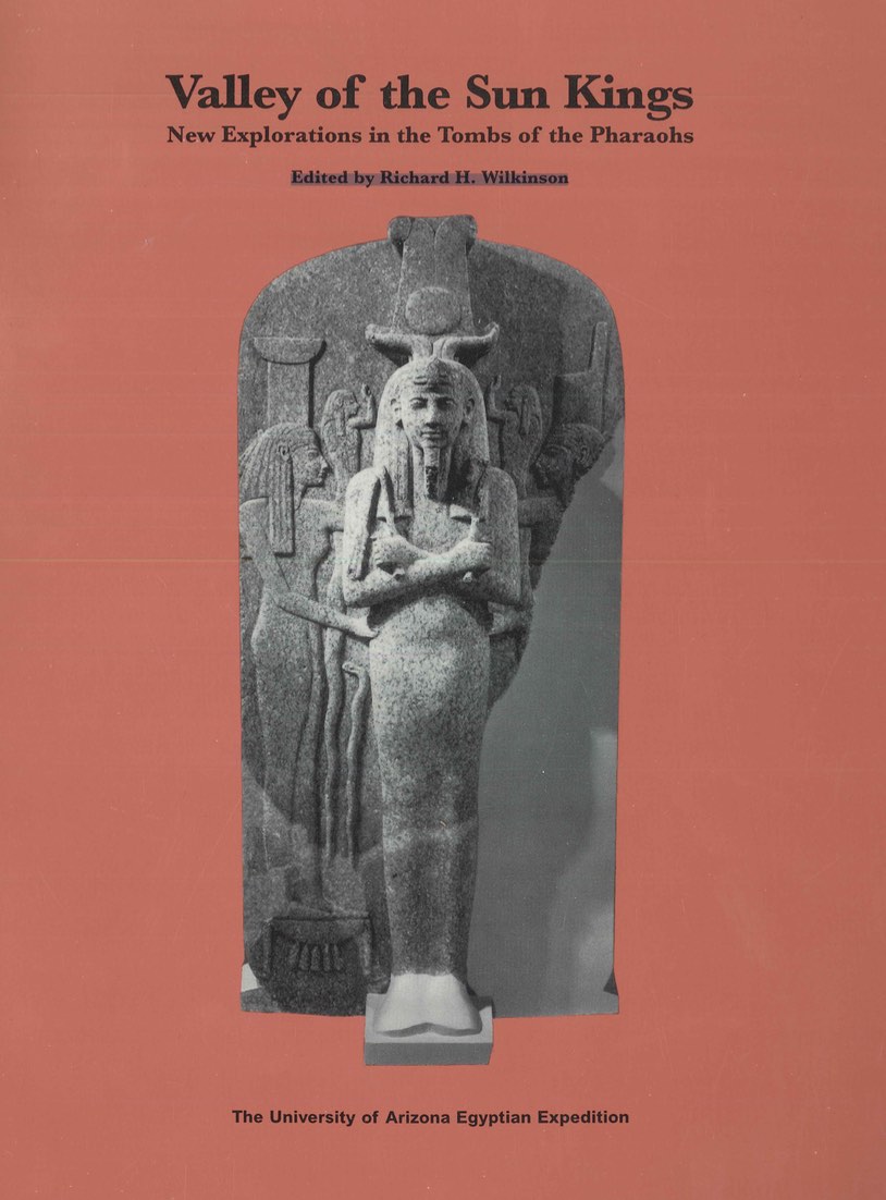sadadahs Valley of the Sun Kings: New Explorations in the Tombs of the Pharaohs, Edited by Richard H. Wilkinson